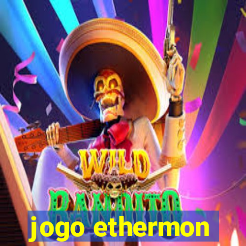 jogo ethermon